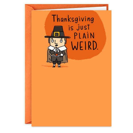 Plain Weird Pilgrim Funny Thanksgiving Card, , large
