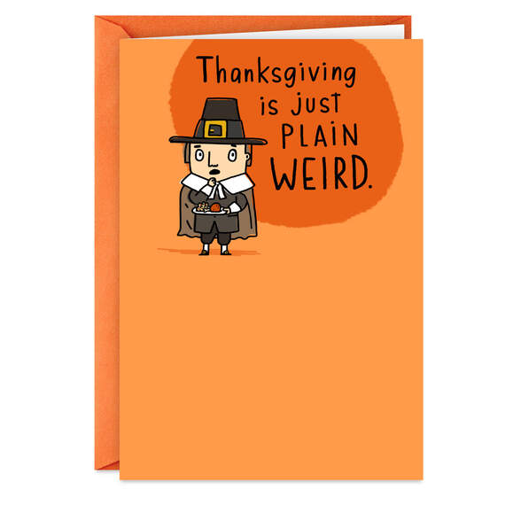 Plain Weird Pilgrim Funny Thanksgiving Card