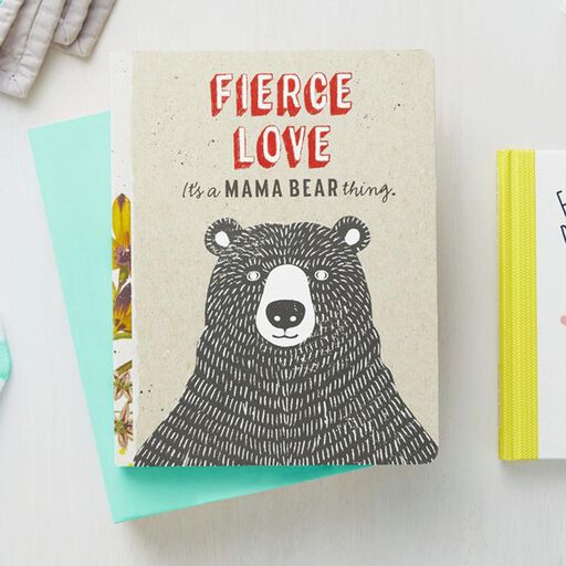 Fierce Love: It’s a Mama Bear Thing Book, 