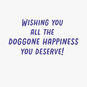 Doggone Happiness Birthday Card, , large image number 2