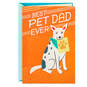 Best Pet Dad Ever Father's Day Card, , large image number 1