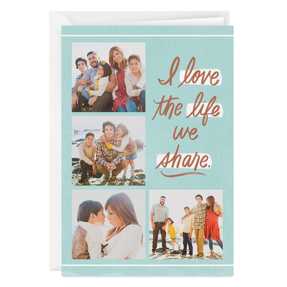 Personalized Love the Life We Share Love Photo Card