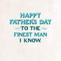 To the Finest Man I Know Father's Day Card, , large image number 2