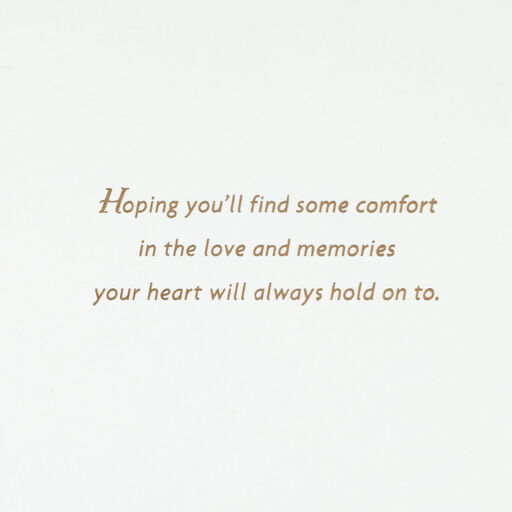 Comfort in Love and Memories Sympathy Card, 