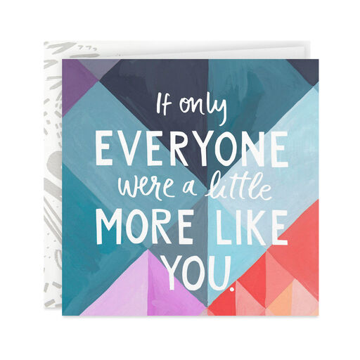 Wish Everyone Were More Like You Blank Card, 