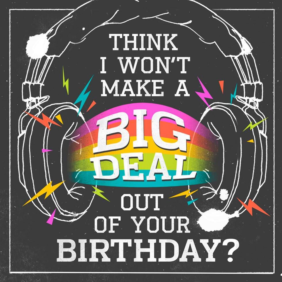 Big Deal Musical Birthday Card