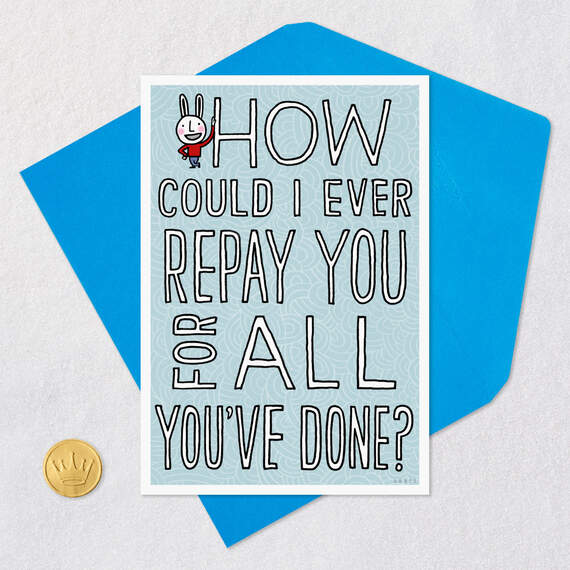 How Can I Ever Repay You Funny Father's Day Card, , large image number 5