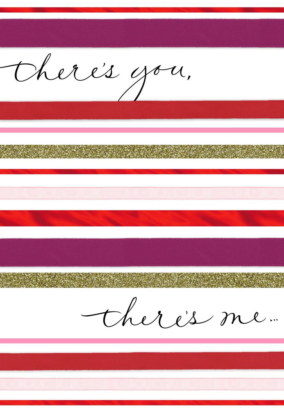 There's You, There's Me Valentine's Day Card