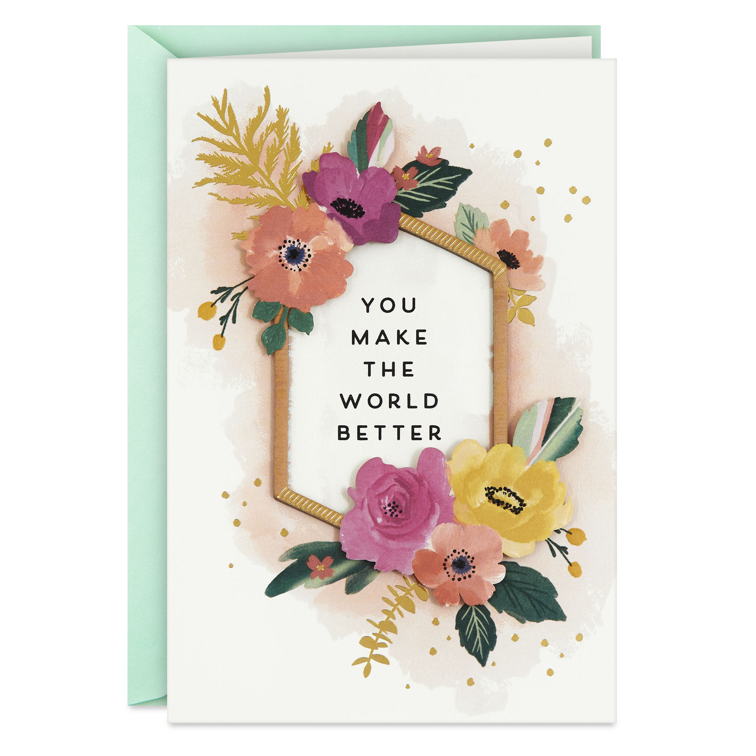 You Make the World Better Encouragement Card