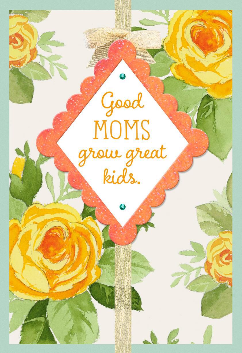 Good Moms Grow Great Kids Mother's Day Card