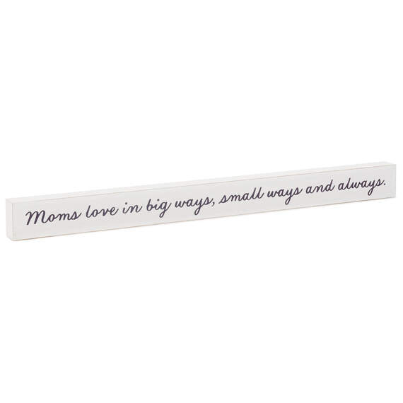 Moms Love... Wood Quote Sign, 23.5x2