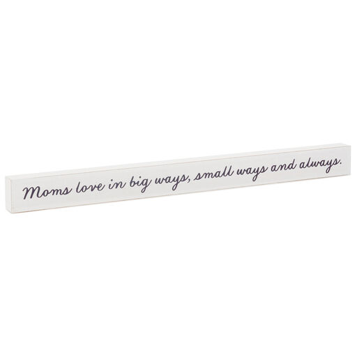 Moms Love... Wood Quote Sign, 23.5x2, 