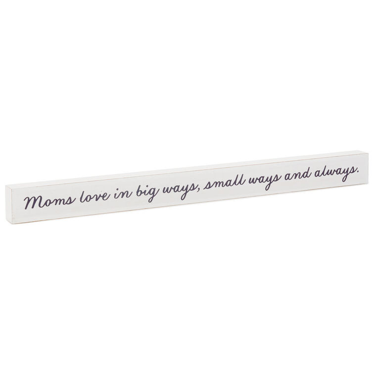 Moms Love... Wood Quote Sign, 23.5x2