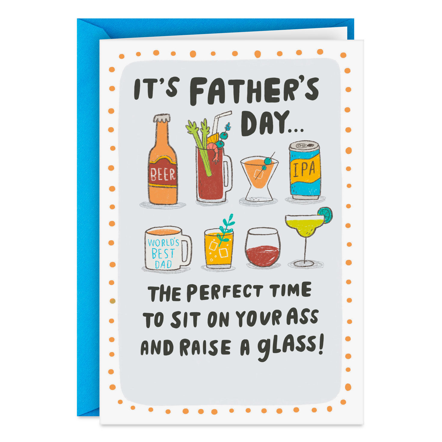 Time to Sit on Your Ass and Raise a Glass Funny Father's Day Card