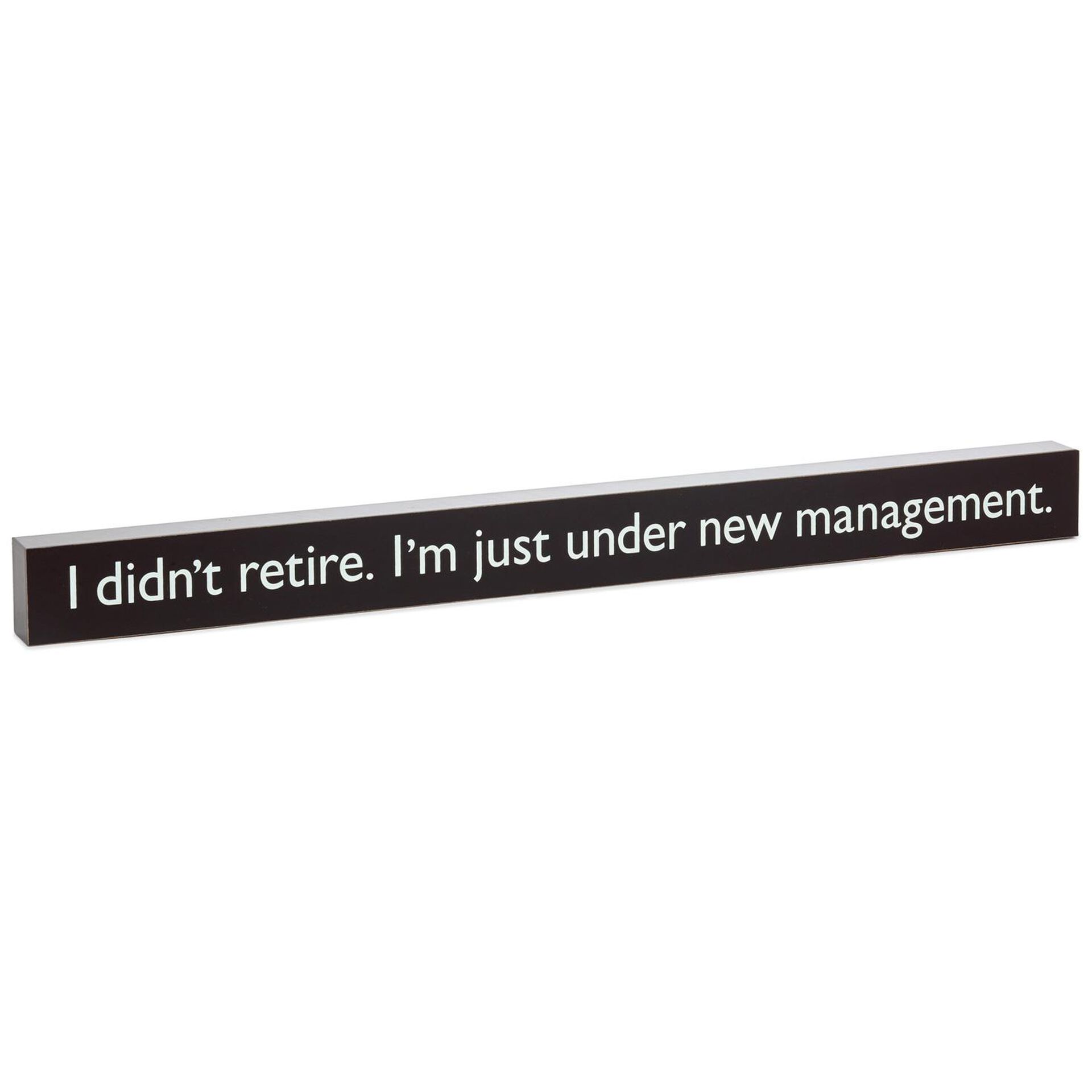 Didn T Retire Wood Quote Sign Plaques Signs Hallmark