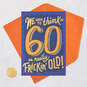 Really Frickin' Old Funny 60th Birthday Card, , large image number 5