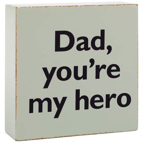Dad You're My Hero Wood Quote Sign, 3.75x3.75, , large