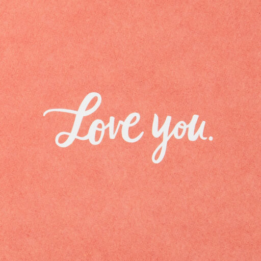 You Are the Most Sense My Life Has Ever Made Love Card, 