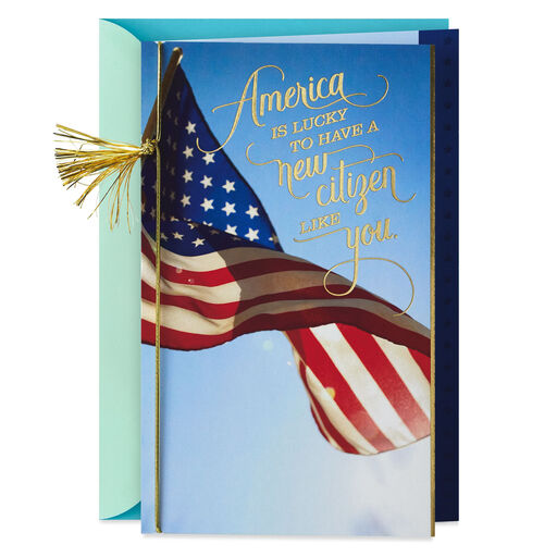 You Deserve to Feel Proud American Citizenship Congratulations Card, 