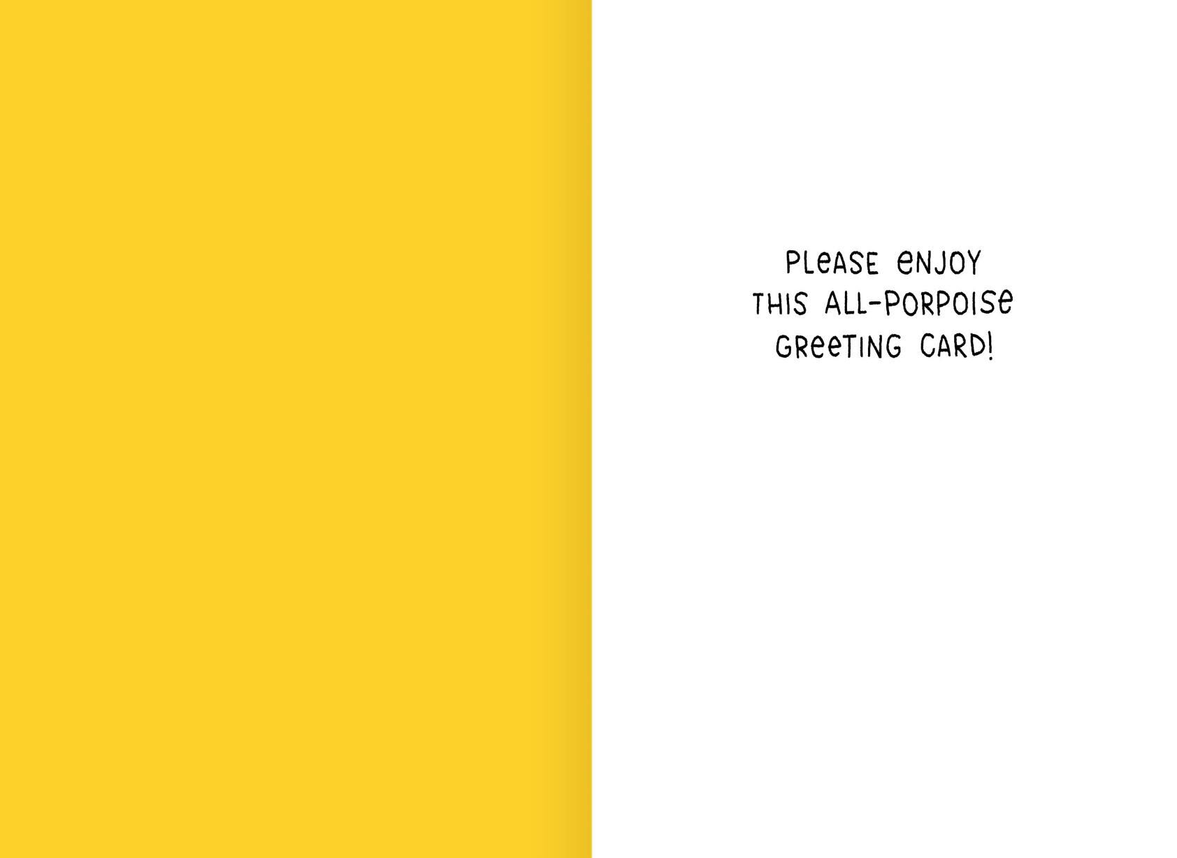 All-Porpoise Funny Just Because Card