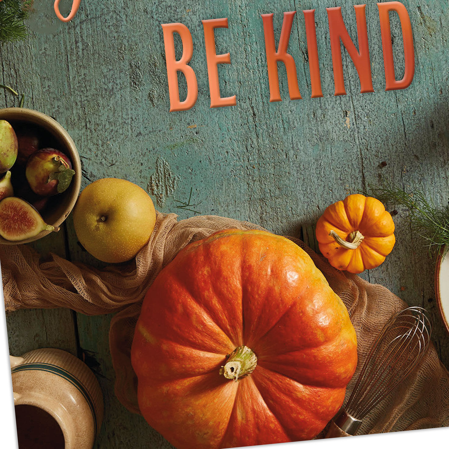 Gather, Give Thanks, Be Kind Thanksgiving Card for only USD 2.99 | Hallmark