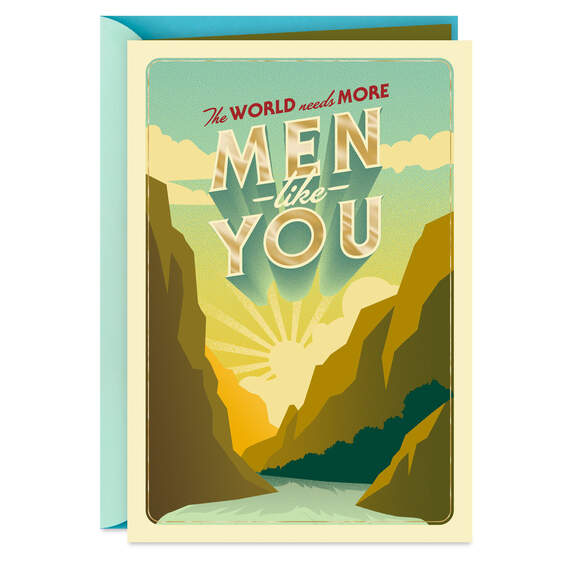 The World Needs More Men Like You Father's Day Card