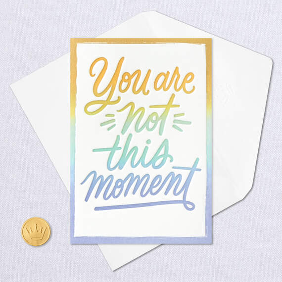 You Are Not This Moment Encouragement Card, , large image number 5