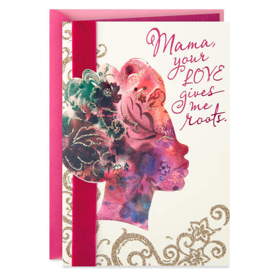 Mama, Your Love Gives Me Roots Birthday Card for Mom
