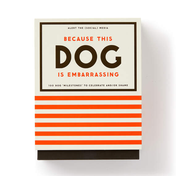 Because This Dog Is Embarrassing Pet Shame and Praise Card Deck