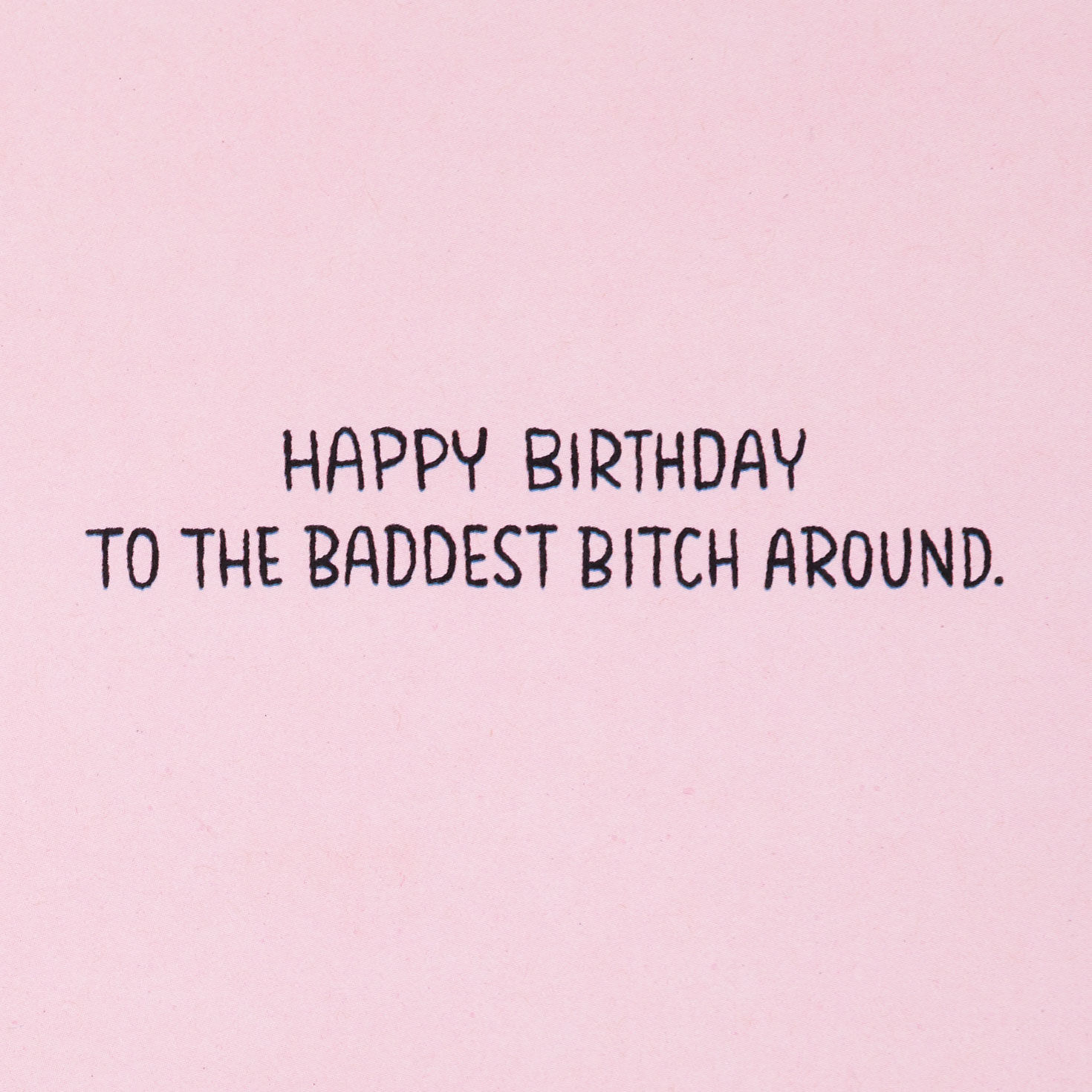 Baddest Bitch Around Funny Birthday Card for only USD 4.49 | Hallmark