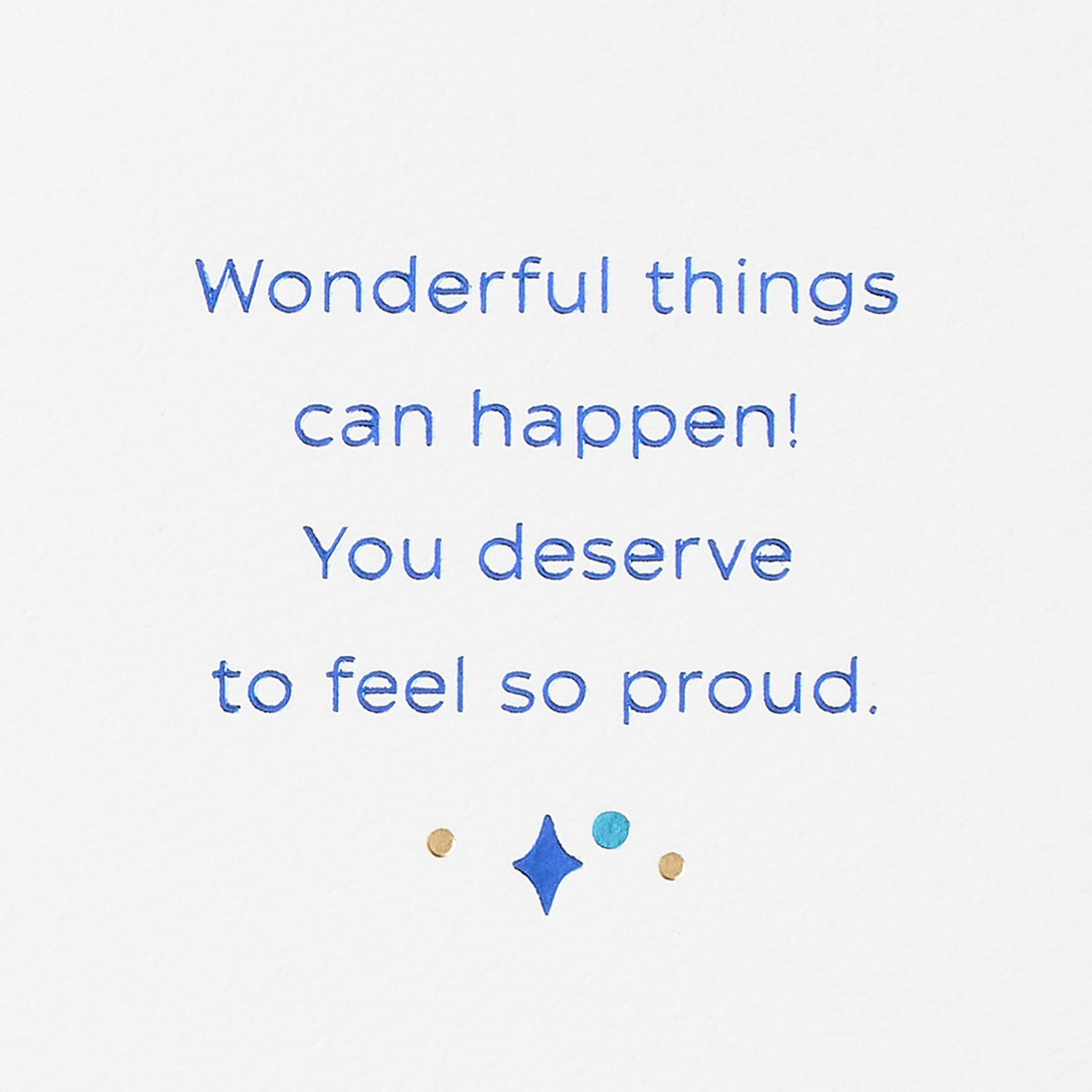 You Deserve to Feel So Proud Graduation Card for only USD 6.99 | Hallmark
