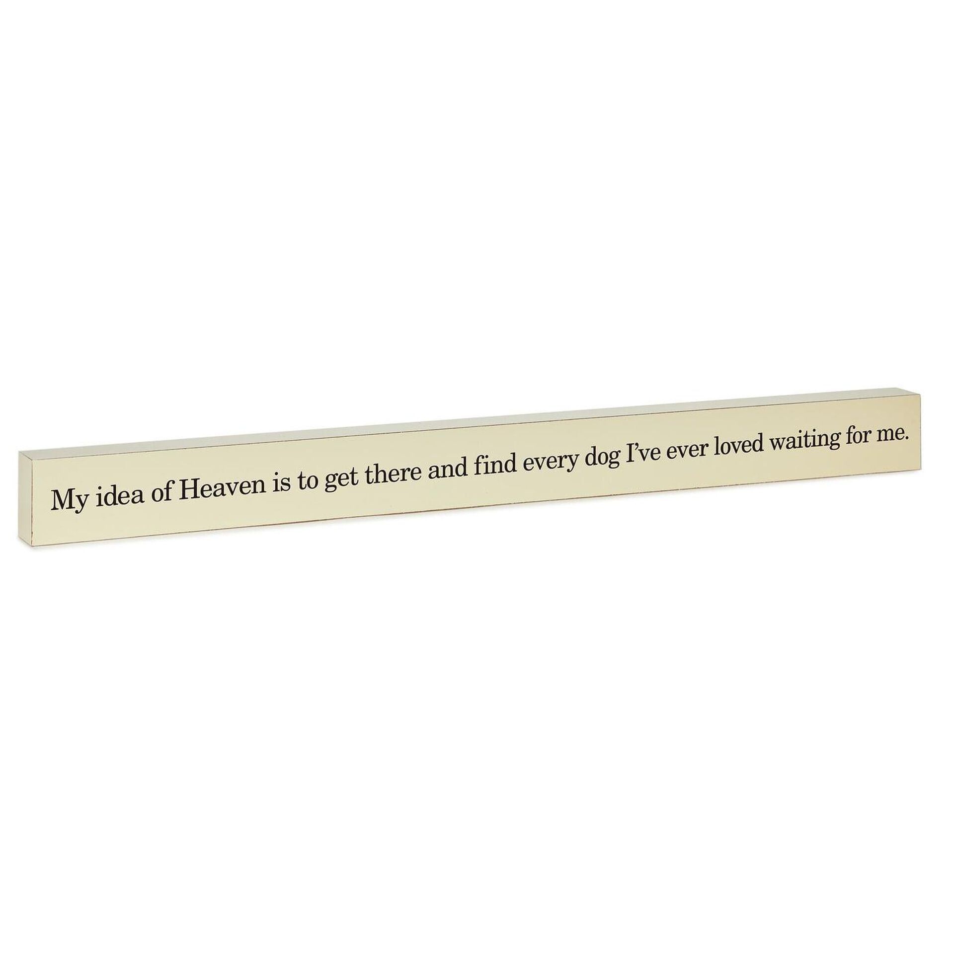 My Idea Of Heaven Wood Quote Sign 23 5x2 Plaques Signs Hallmark