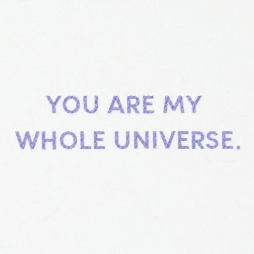 3.25" Mini You Are My Whole Universe Love Card, 