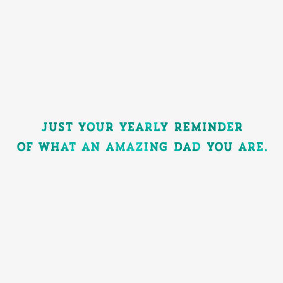 Amazing Dad Yearly Reminder Father's Day Card, , large image number 2