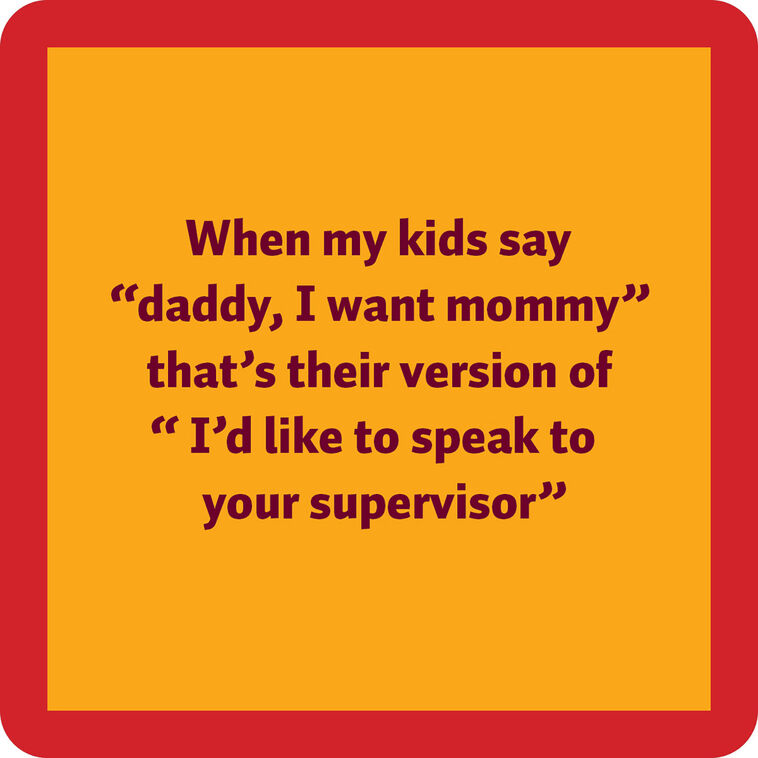 Drinks on Me Dad Supervisor Funny Coaster