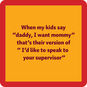 Drinks on Me Dad Supervisor Funny Coaster, , large image number 1