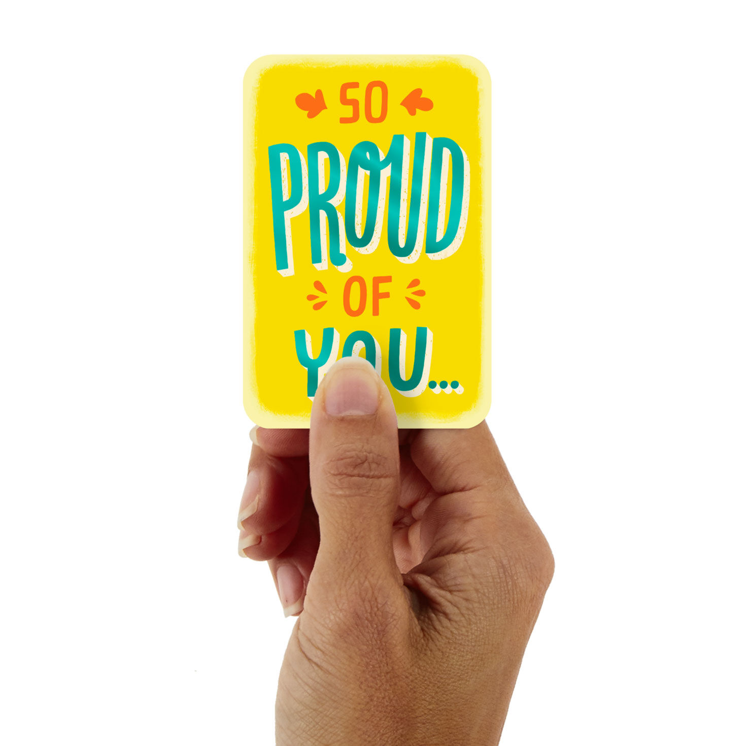 3.25" Mini Proud of You Always Encouragement Card