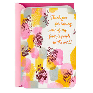 Thanks for Raising Some of My Favorite People Mother's Day Card