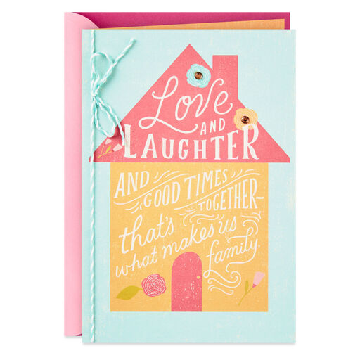 Love and Laughter Makes Us Family Birthday Card, 