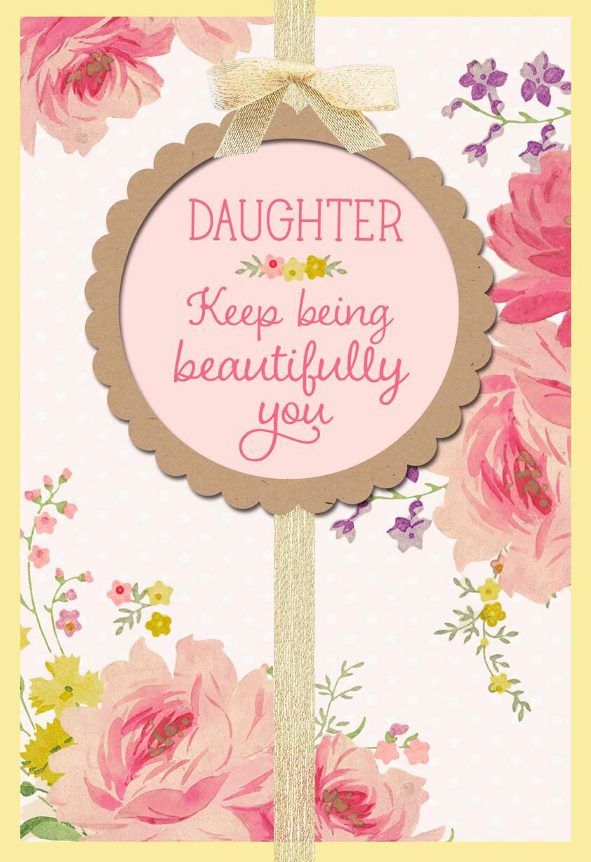 Keep Being Beautifully You Birthday Card for Daughter Greeting Cards