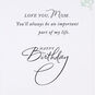 Such an Important Part of My Life Birthday Card for Mom, , large image number 3