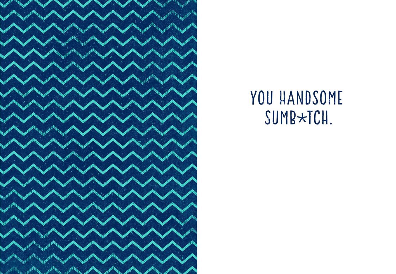 Handsome Sumb*tch Father's Day Card