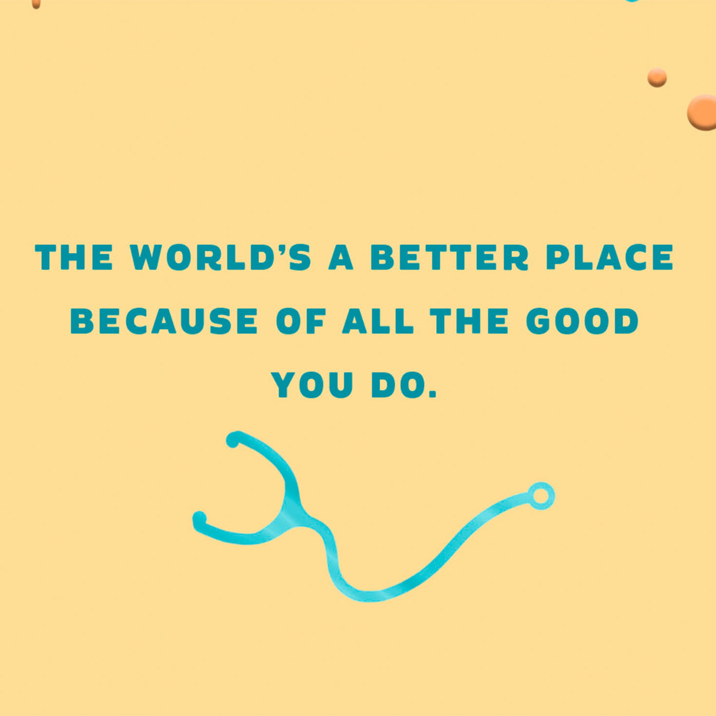 You Make the World a Better Place Nurses Day Card for only USD 2.99 | Hallmark