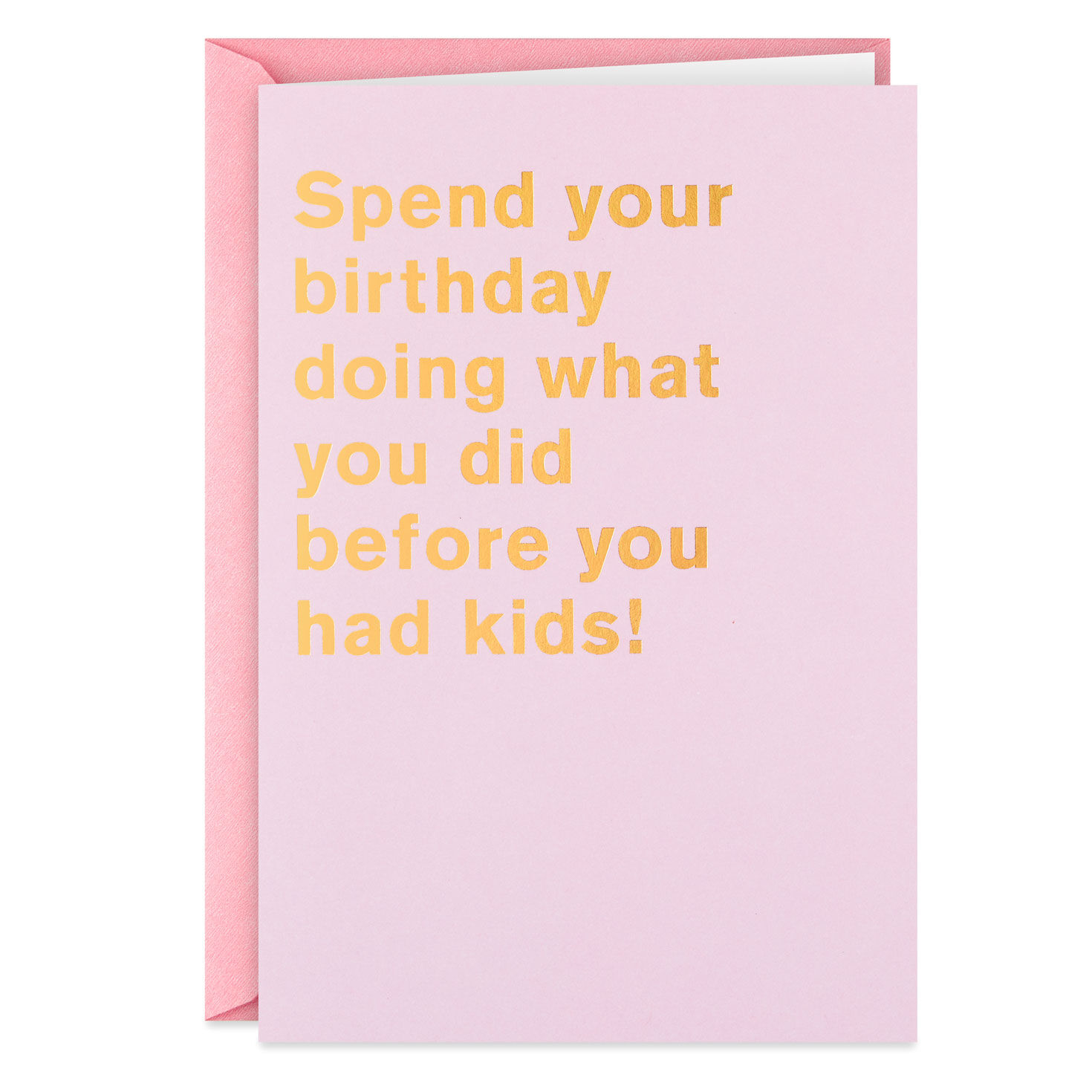 Party Like You Did Before Kids Funny Birthday Card for only USD 4.49 | Hallmark