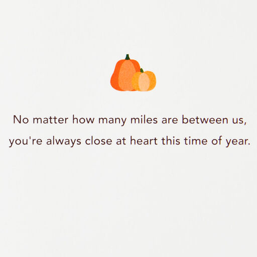 Always Close at Heart Wherever You Are Thanksgiving Card, 