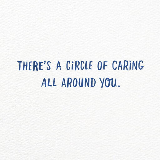 Circle of Caring Around You Encouragement Card, 
