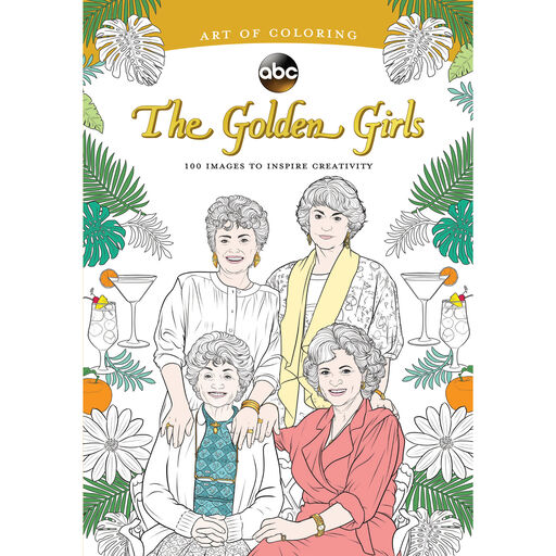 The Golden Girls: 100 Images to Inspire Creativity Coloring Book, 