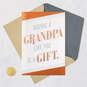 You're a Gift Father's Day Card for Grandpa, , large image number 5