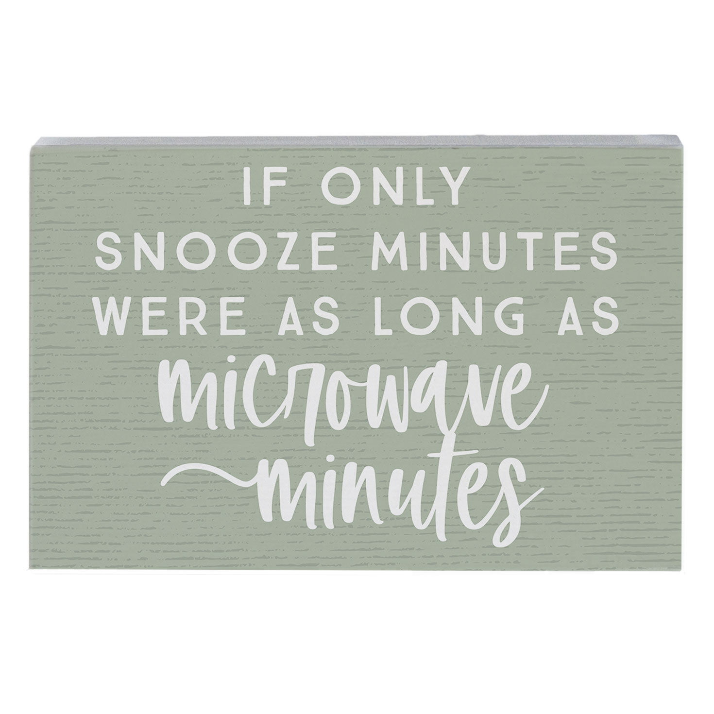 Sincere Surroundings Snooze Minutes Wood Quote Sign for only USD 11.99 | Hallmark