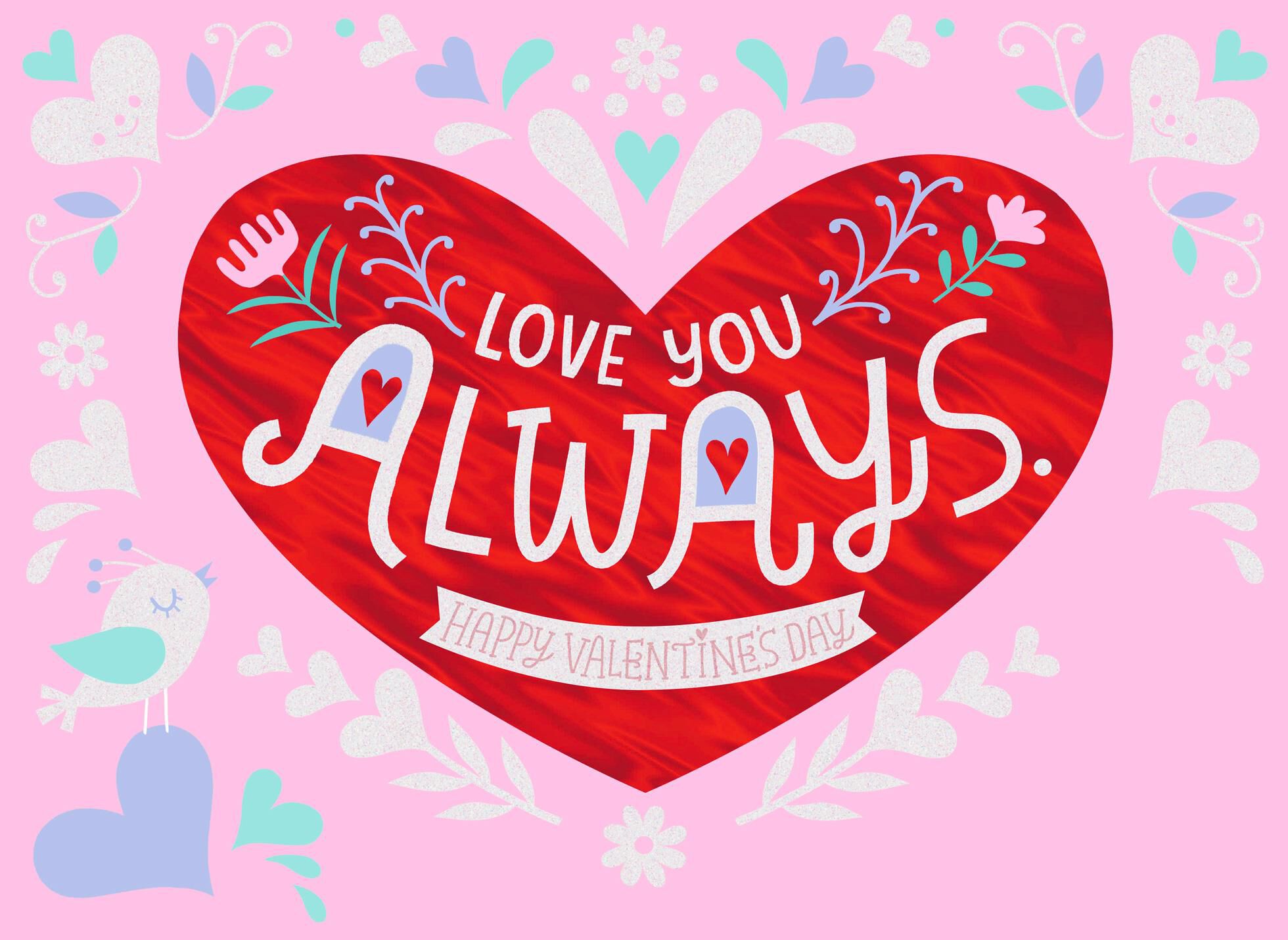 Love You Always Valentine's Day Card for Daughter